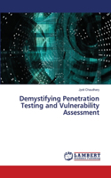 Demystifying Penetration Testing and Vulnerability Assessment