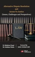 Alternative Dispute Resolution and Access to Justice (Issues, Challenges and Perspectives)