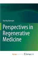 Perspectives in Regenerative Medicine