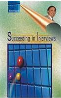 Succeeding in Interviews