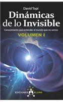 Dinámicas de lo Invisible - Volumen 1