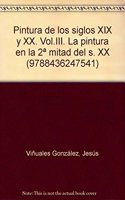 Pintura de los siglos XIX y XX. Vol-III. La pintura en la segunda mitad del siglo XX (UNIDAD DIDACTICA) (Spanish Edition)