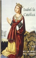 Isabel la Catolica en la Real Academia de la Historia. (2a edicion) (Otras publicaciones. Catalogo de exposicion.) (Spanish Edition)