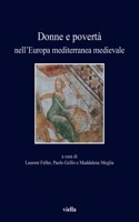 Donne E Poverta Nell'europa Mediterranea Medievale
