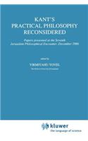 Kant’s Practical Philosophy Reconsidered
