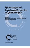 Epistemological and Experimental Perspectives on Quantum Physics