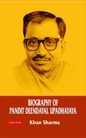 Biography of Pandit Deendayal Upadhaya