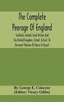 Complete Peerage Of England, Scotland, Ireland, Great Britain And The United Kingdom, Extant, Extinct, Or Dormant (Volume Iv) Dacre To Dysart