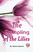 Trampling Of The Lilies