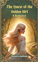 Quest of the Golden Girl A Romance