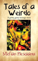 Tales of a Weirdo: A gritty, gutsy teenage story