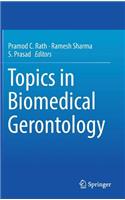 Topics in Biomedical Gerontology