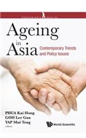 Ageing in Asia: Contemporary Trends and Policy Issues
