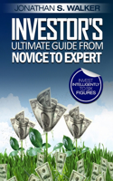 Stock Market Investing For Beginners - Investor's Ultimate Guide From Novice to Expert