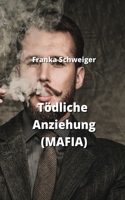 Tödliche Anziehung (MAFIA)