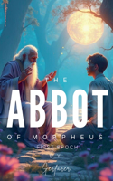Abbot of Morpheus: First Epoch