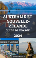 Guide de Voyage Australie Et Nouvelle-Zélande