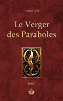 Le Verger des Paraboles - t2: Tome 2