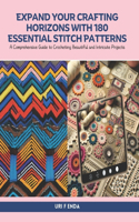Expand Your Crafting Horizons with 180 Essential Stitch Patterns