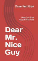 Dear Mr. Nice Guy: How Can Nice Guys Finish First