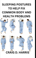 Sleeping Postures to Help Fix Common Body and Health Problems