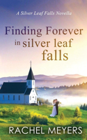 Finding Forever in Silver Leaf Falls