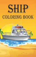 Ship Coloring Book: Coloring Book filled with Ship designs