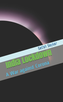 India Lockdown: A War against Corona