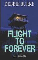 Flight to Forever: (6 Tawny Lindholm Thriller)