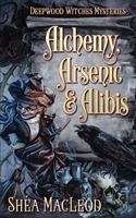 Alchemy, Arsenic, and Alibis