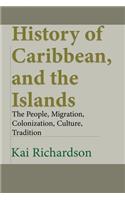 History of Caribbean, and the Islands