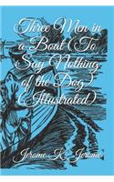 Three Men in a Boat (To Say Nothing of the Dog) (Illustrated)