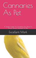 Cannaries As Pet