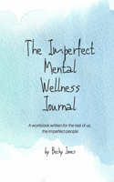 Imperfect Mental Wellness Journal