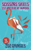 Scissors Skills Cut and Glue By Number: Zoo Animal: Cut and Paste to Create Animals Pictures! An Activity and Coloring by Polygons Book for Kids Age 6-12
