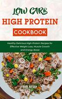 Low Carb High Protein Cookbook