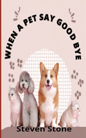 When a Pet Say Goodbye