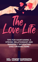 Love Life: Tips for maintaining a strong relationship and smoothly navigating daily interactions