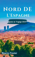 Nord de l'Espagne Guide de Voyage 2024