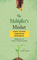 Multiplier's Mindset Video Course Companion Workbook