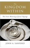 The Kingdom Within: The Inner Meaning of Jesus' Sayings(English)
