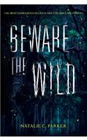 Beware the Wild