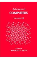 Advances in Computers Vol 22: (Advances in Computers)