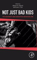 Not Just Bad Kids