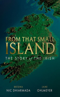 From That Small Island: The Story of the Irish