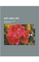 Art and Life; A Ruskin Anthology