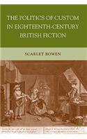 Politics of Custom in Eighteenth-Century British Fiction
