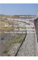 From the Caucasus to the Bosphorus
