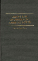 China's Rise to Commercial Maritime Power