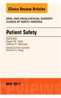 Patient Safety, an Issue of Oral and Maxillofacial Clinics of North America